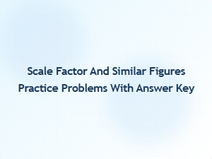 Mastering Scale Factor with Similar Figures Practice Problems