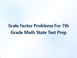 Mastering Scale Factor for State Test Success